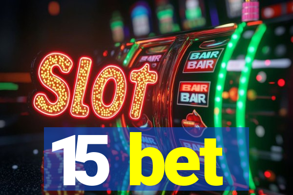 15 bet